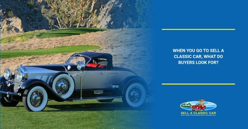 when you go to sell a classic car what do buyers look for